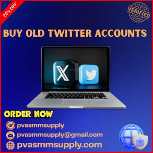 Buy Old Twitter Accounts